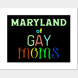 Maryland Of Gay Moms Posters and Art